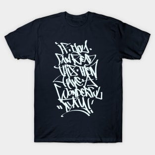 If You Can Read This Then Have A Wonderful Day T-Shirt